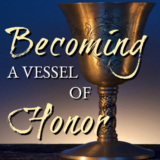 Becoming a Vessel of Honor - CD Series by Joe Sweet