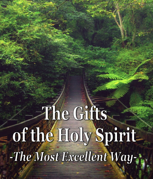 The Gifts of the Holy Spirit - The Most Excellent Way - CD series by Joe Sweet