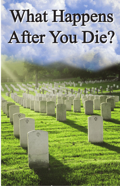 Gospel Tract - What Happens After You Die? - 100 Pack